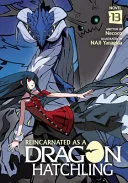 Cover of Reincarnated As a Dragon Hatchling, Vol. 13
