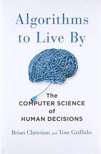 Cover of Algorithms to Live By